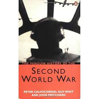 The Penguin History of the Second World War: Calvocoressi